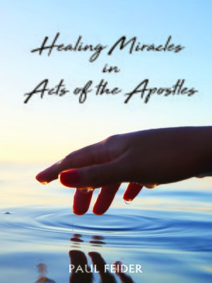 cover image of Healing Miracles in Acts of the Apostles